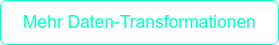 Mehr Daten-Transformationen