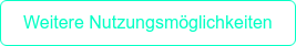 Weitere Nutzungsmöglichkeiten