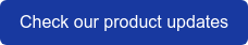 Check our product updates