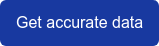 Get accurate data