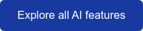 Explore all AI features