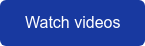 Watch videos