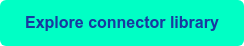 Explore connector library