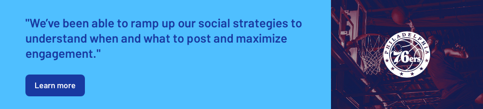 "We’ve been able to ramp up our social strategies to understand when and what to post and maximize engagement."  