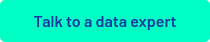 Talk to a data expert