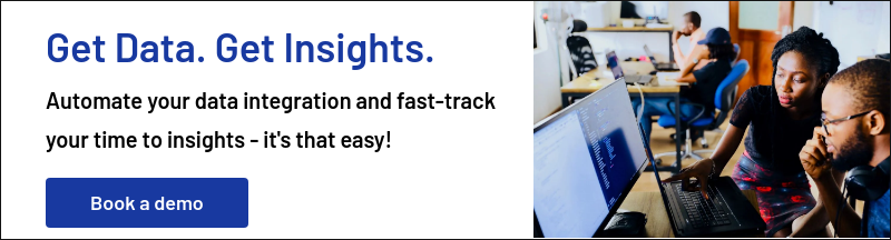 Get Data. Get Insights. Automate your data integration and fast-track your time to insights - it's that easy!  